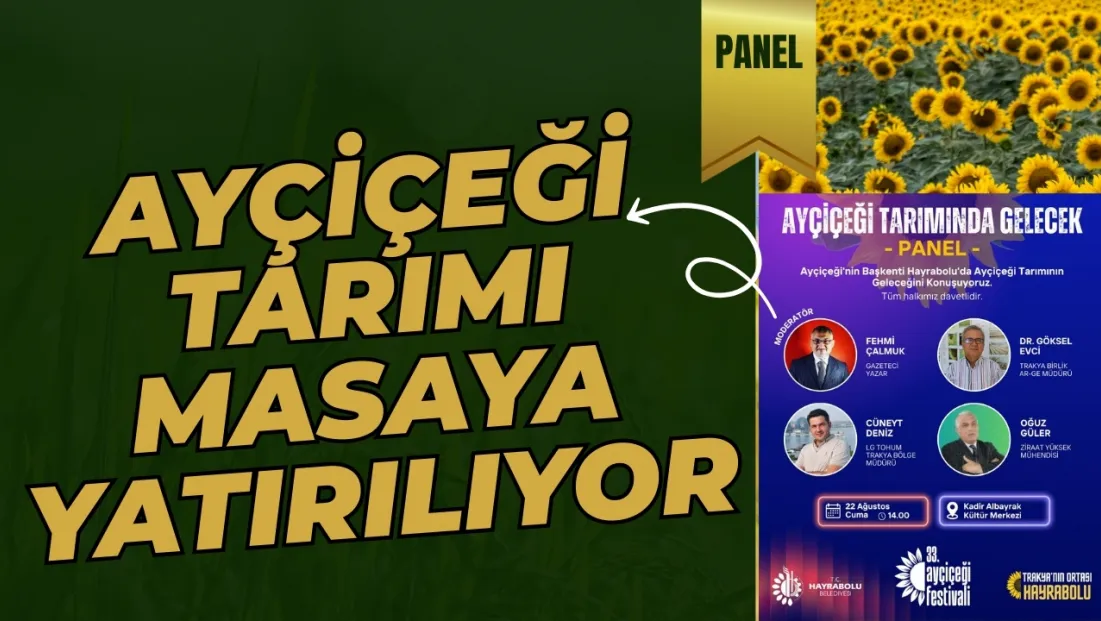 Ayçiçeği Tarımının Geleceği Hayrabolu’da Masaya Yatırılacak