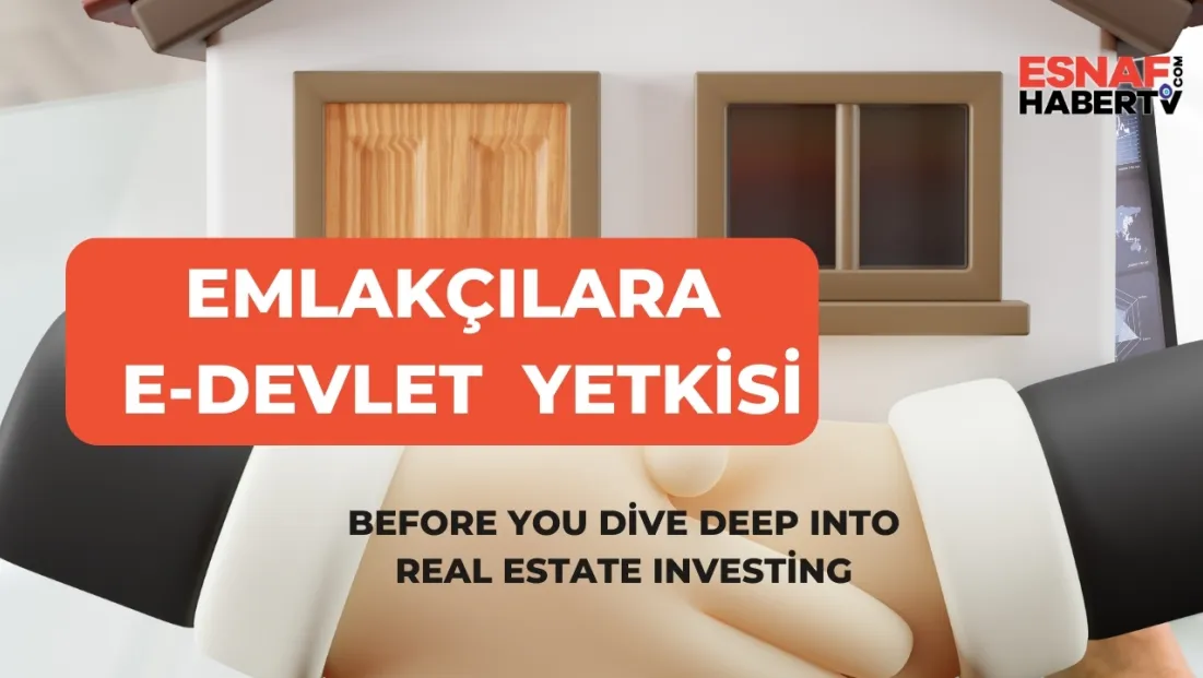 Emlakçı Esnafına e-Devlet Yetkisi