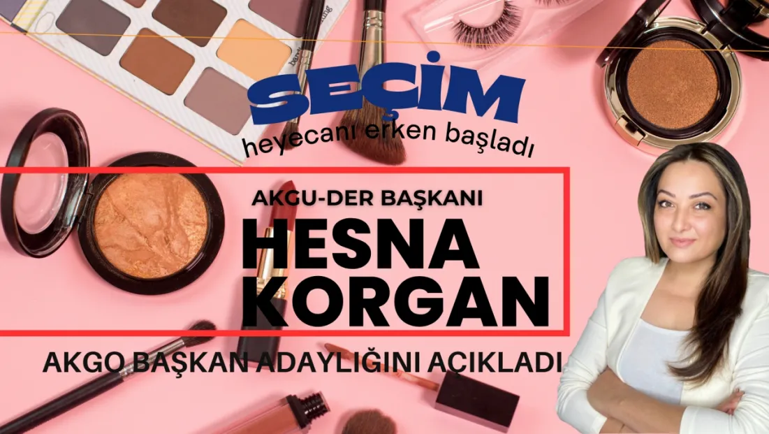 Kuaför ve Güzellik Sektöründe Seçim Heyecanı: Hesna Korgan Adaylığını Açıkladı!