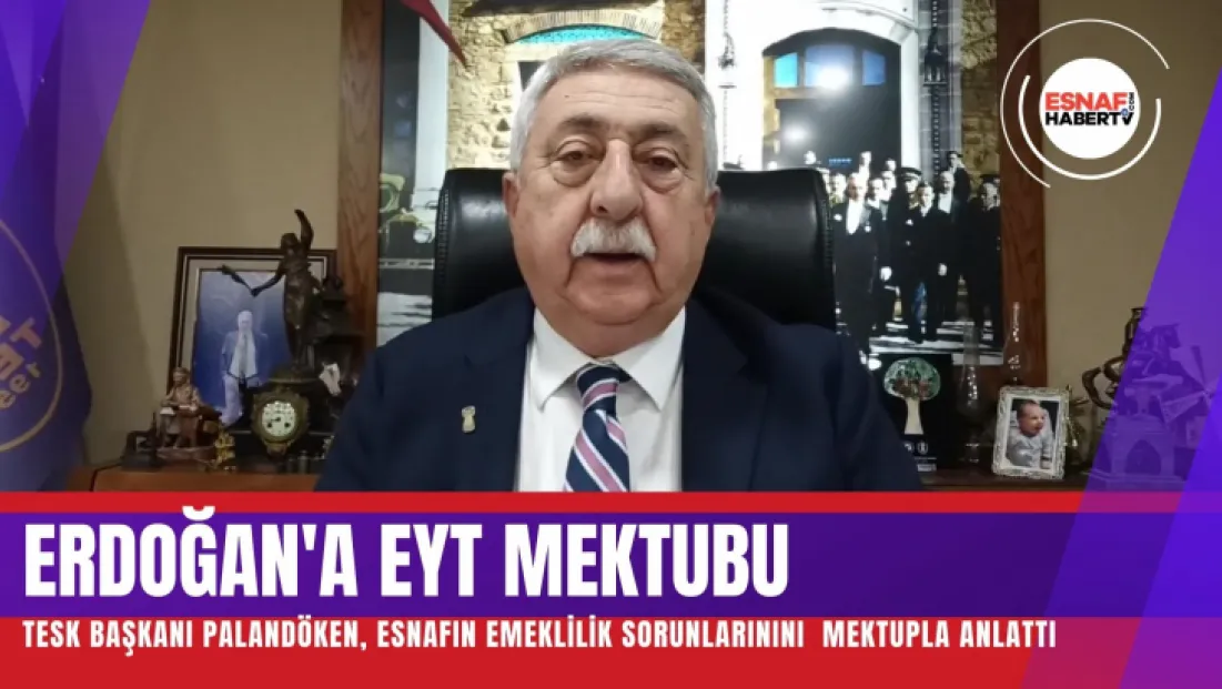 Esnafın Emeklilik Sorunu Erdoğan'ın Önünde