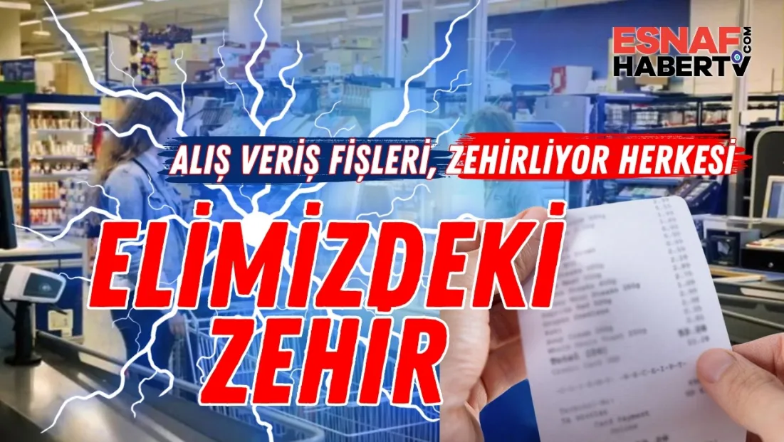 Market Fişlerinde Sessiz Tehlike: 10 Saniyede Zehir Bulaşıyor!
