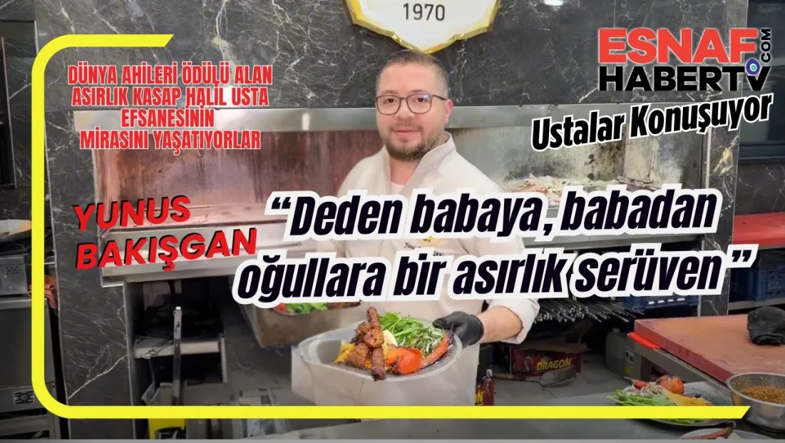 Yunus Bakışgan... Babamın Nasihatı var; 'Müşteri tok kalksın, gönlü hoş kalksın'