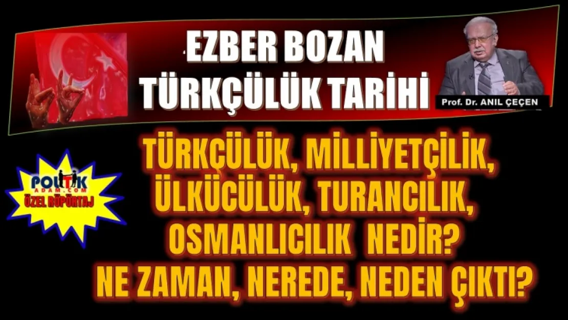 Anıl Çeçen'den Türkçülük Tarihi