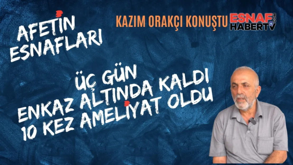 Enkazdan 3 Gün Sonra Kurtarılan  Orakçı: