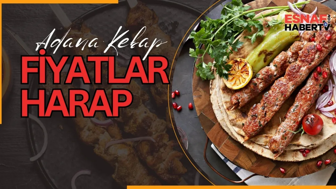 Adana Kebap Zamlara Doymuyor