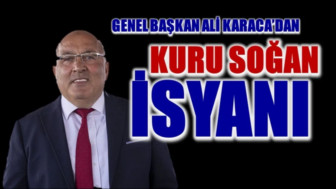 Ali Karaca'dan Kuru soğan Tepkisi