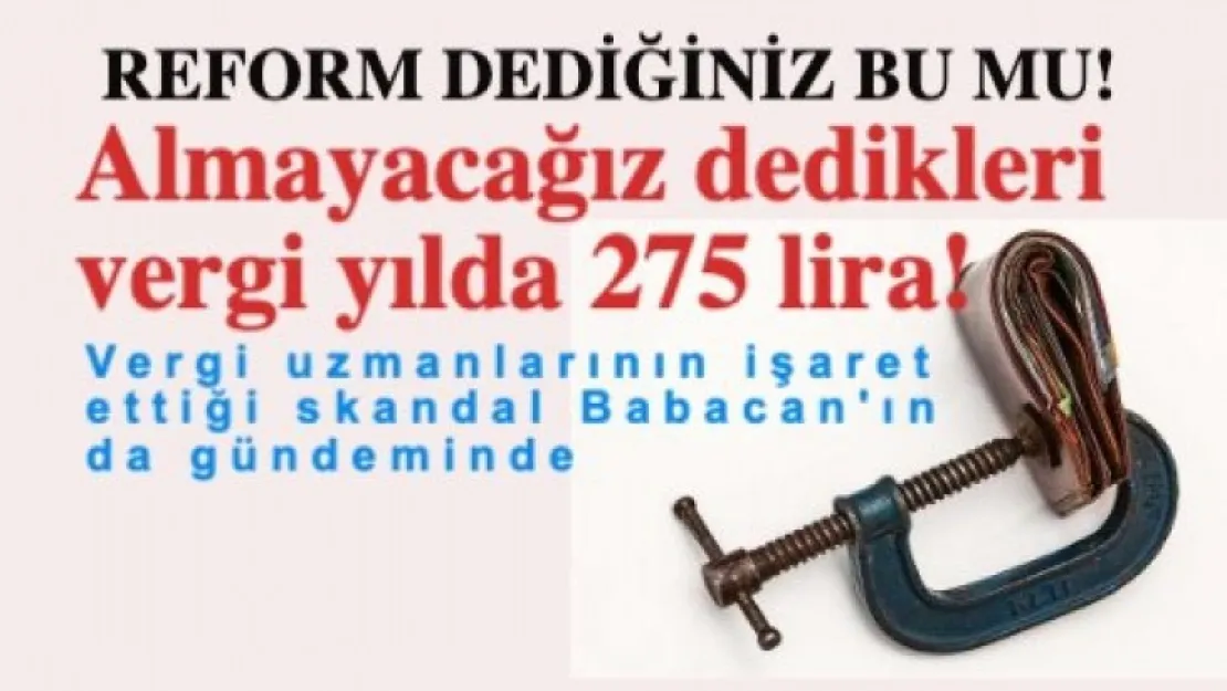 Almayacağız dedikleri vergi yılda 275 lira!