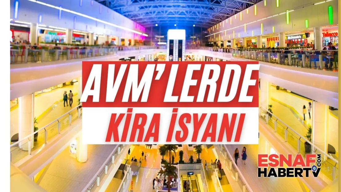 AVM Kiraları  Markaları İsyan Ettirdi