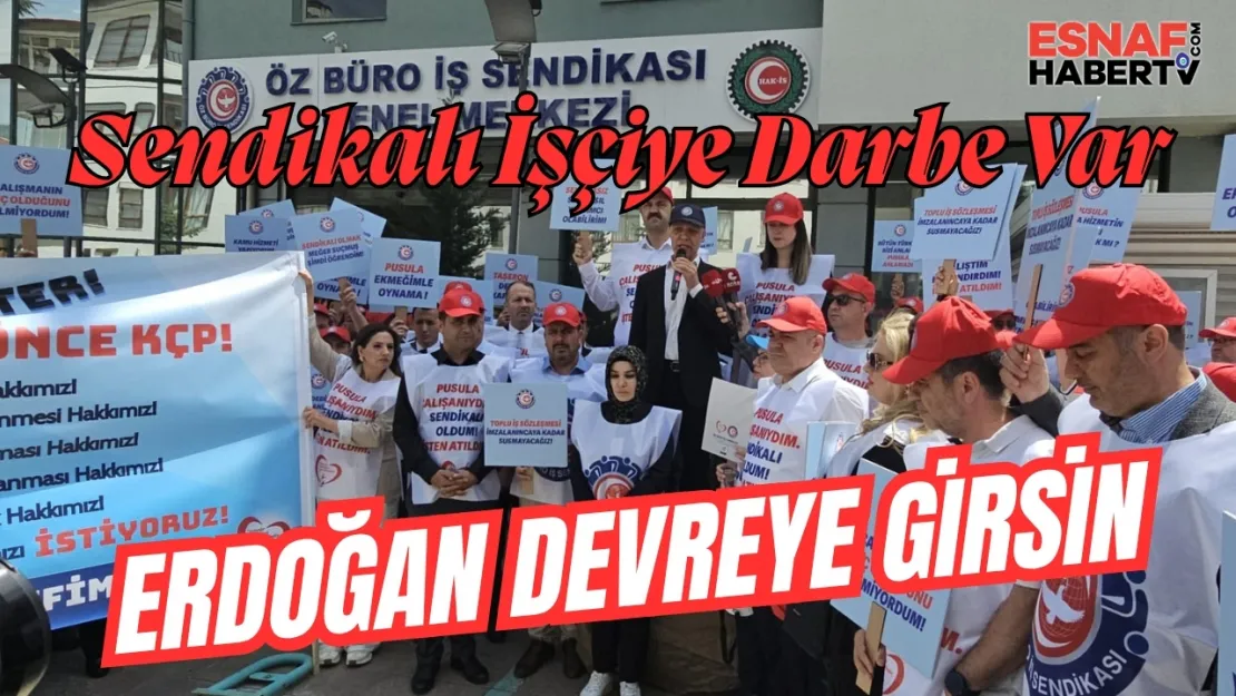 Baki Gülbaba: 'Kamu İşçisi Darbe Yemiyor, Mağdur Ediliyor! Cumhurbaşkanı El Atsın!'