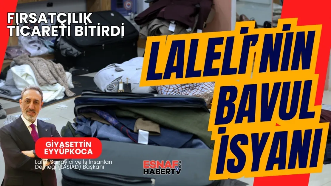 Bavul Ticaretinin Kalbi Laleli'de: Fırsatçılık Satışları Yarı Yarıya Düşürdü