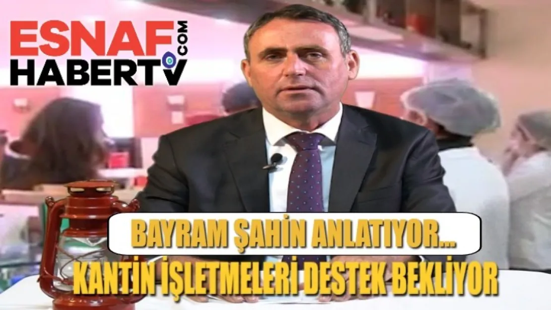 Bayram Şahin EsnafHaberTv'ye Konuştu