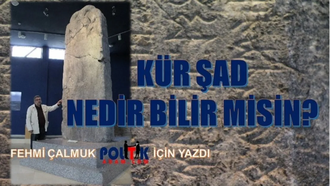 Büyük  Türk Milletine Kür Şad Hatırlatması