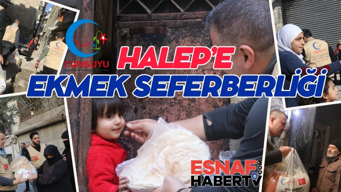 Cansuyu'ndan Halep'e Ekmek Dağıtım Seferberliği