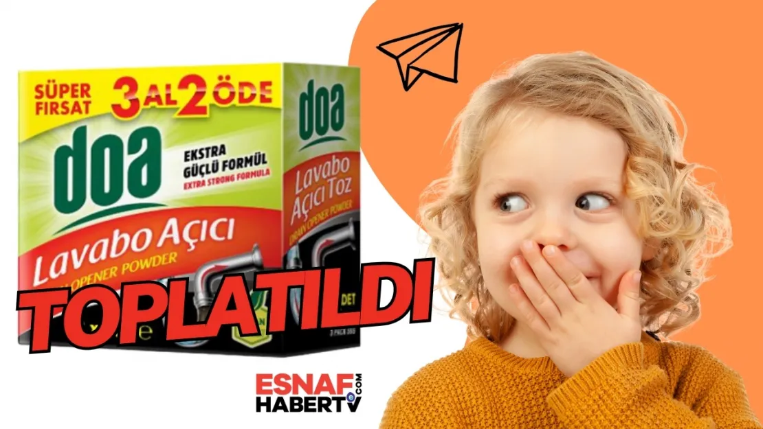 Doa Marka Lavabo Açıcı  Toplatıldı