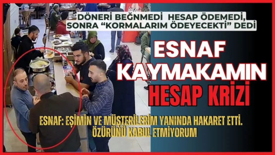 Döneri Beğenmeyip Hesap Ödeyemeyen Kaymakam Esnaftan Özür Diledi