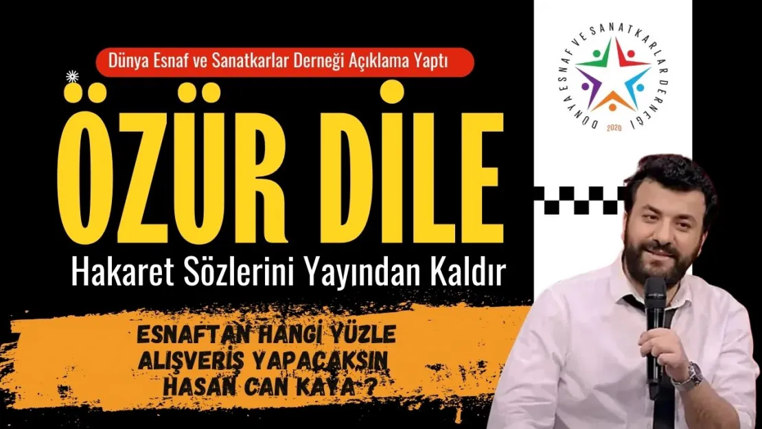 Dünya Esnaf ve Sanatkarlar  Derneği'nden Tepki Var