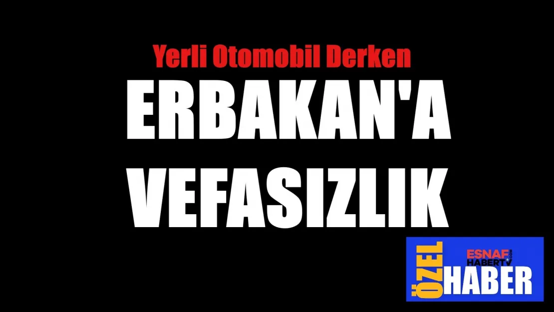 Erbakan'a Vefasızlık