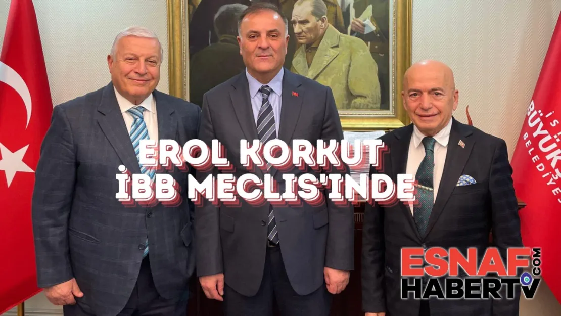 Erol Korkut İBB Meclisi'nde