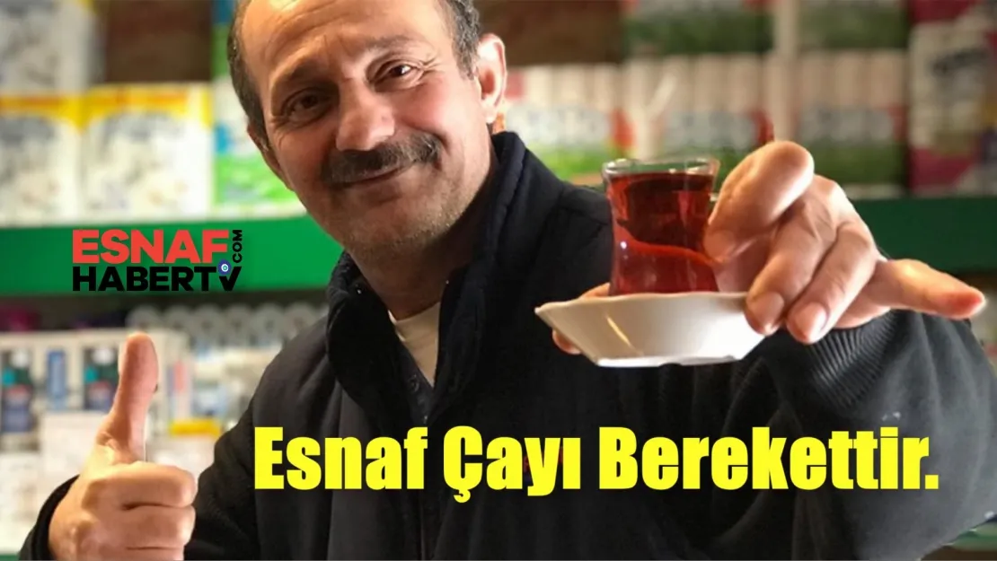 Esnaf Çayı Berekettir