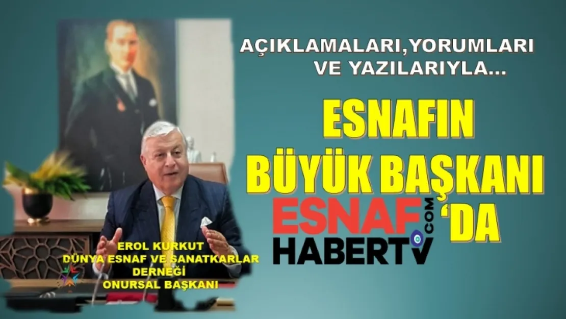 Esnaf ve Sanatkarın Efsanesi Yazıyor