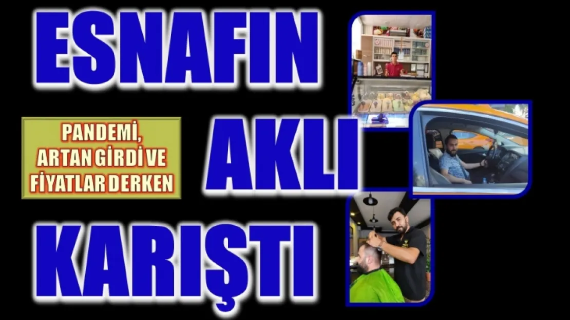 Esnafın Aklı Karışık ?