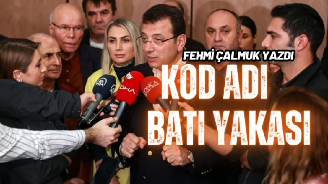 Fehmi >Çalmuk Yazıyor...Kod Adı: Batı Yakası