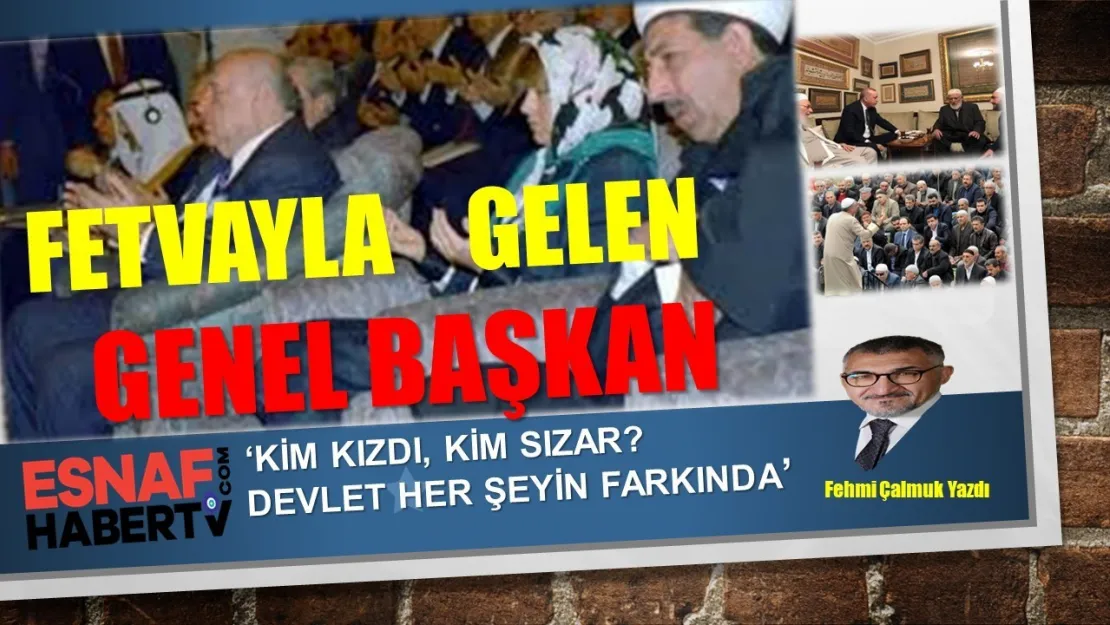 Fehmi Çalmuk Yazıyor...Kim Sızdı, Kim Sızar ? Devlet, Her Şeyin Farkında