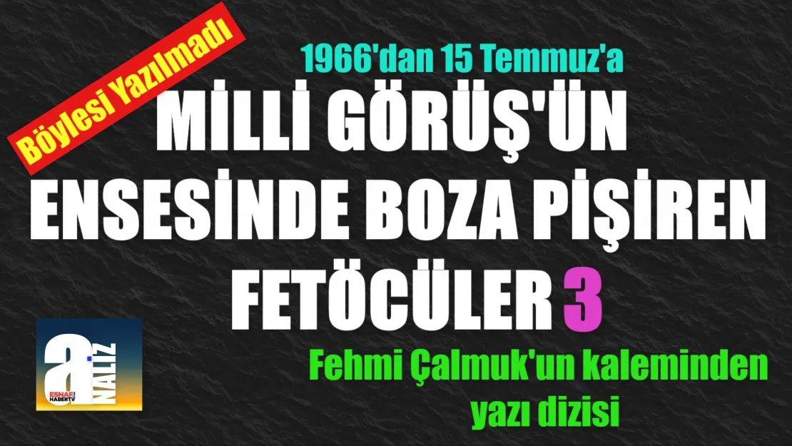 Fehmi Çalmuk Yazıyor...FETÖ, AK Parti'ye Paradan Taktı, Şike Kumpası Yaptı