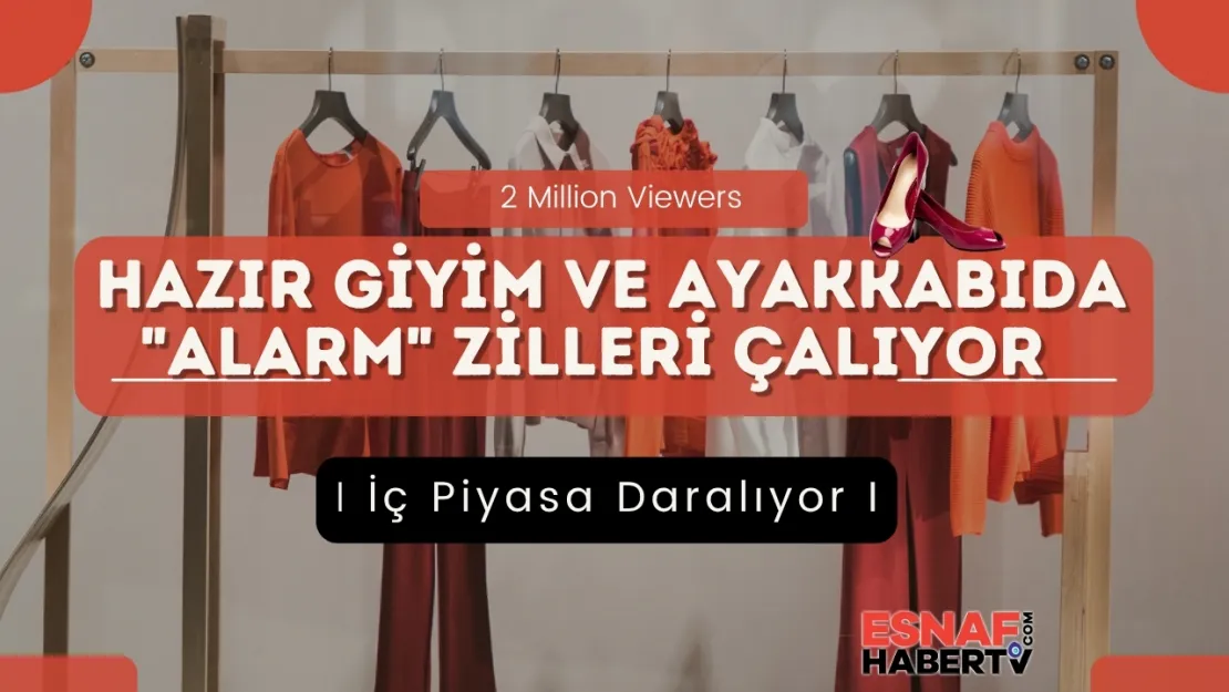 Hazır Giyim ve Ayakkabıda 'Alarm' Zilleri  Esnafı Korkutuyor
