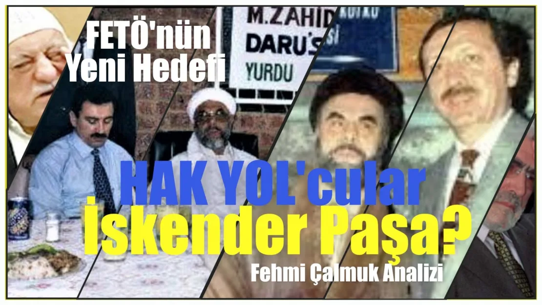 Fehmi Çalmluk'un kaleminden İskender Paşa'ya FETÖ'cü Diyenler !