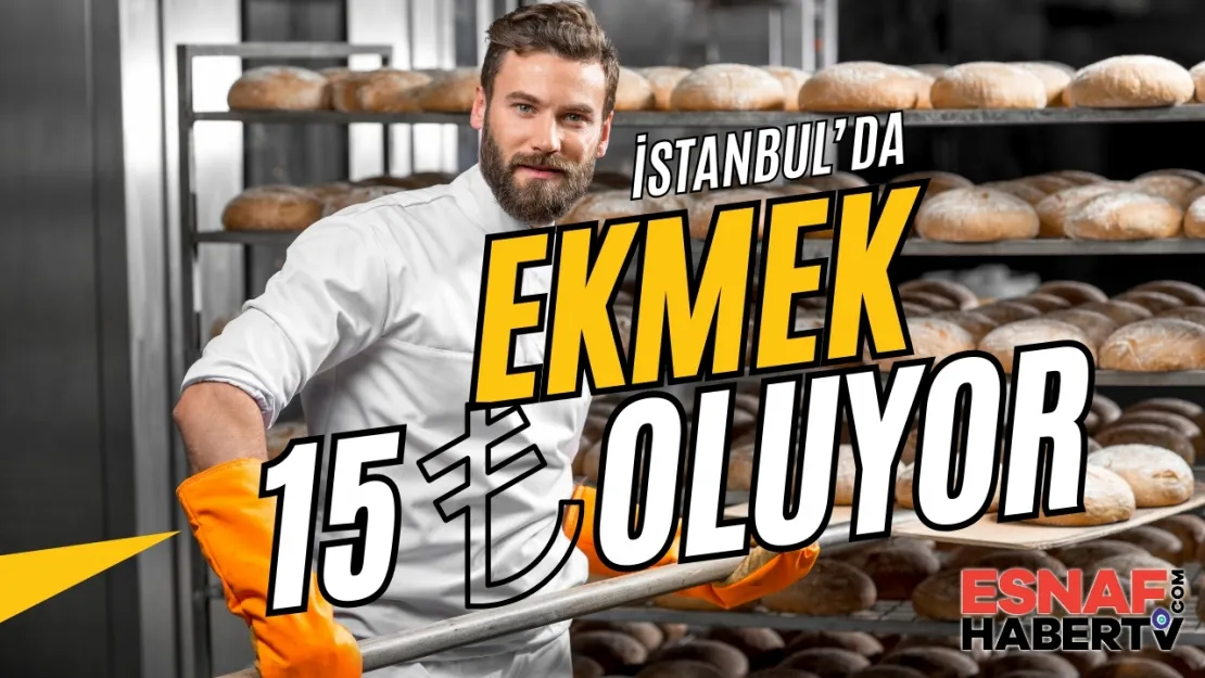 İstanbul'da Ekmek 15 Lira Oluyor