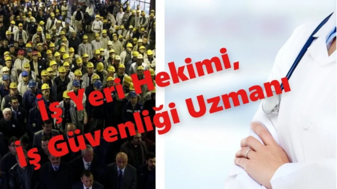 İşyeri Hekimi, İş Güvenliği Uzmanı