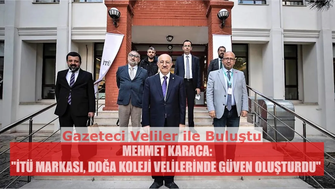 İTÜ Rektörü Karaca: 'Doğa Koleji, İlklerin Adresi Olacak'