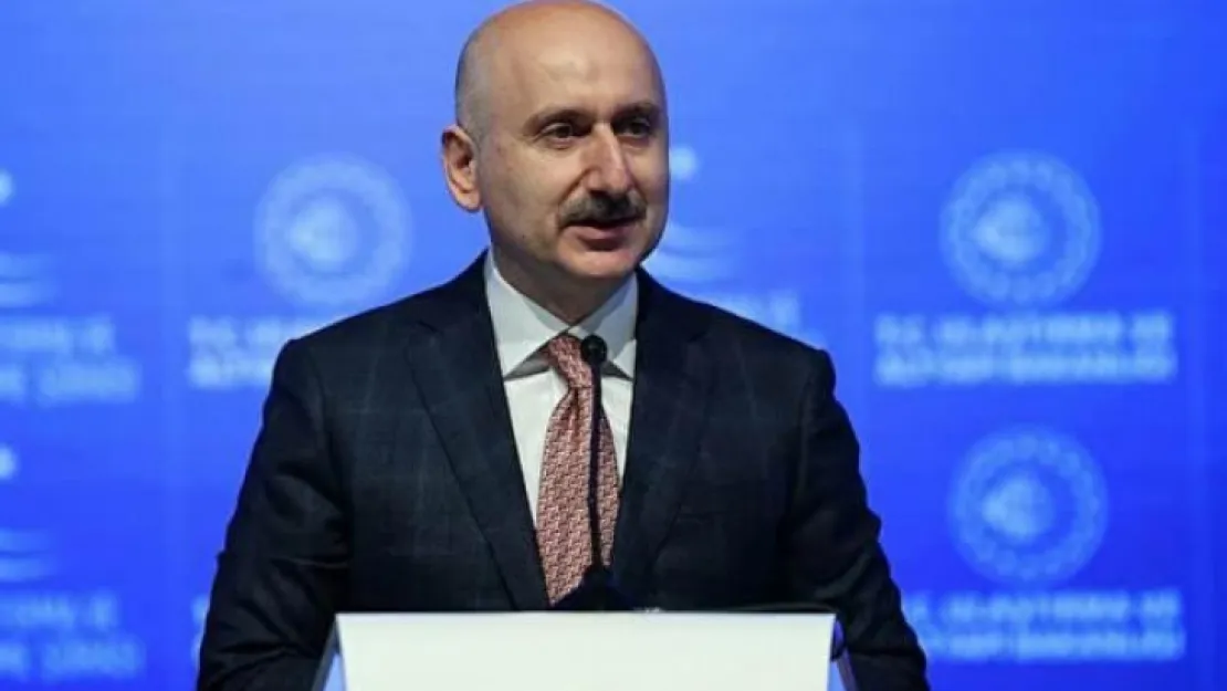 Karaismailoğlu: Dünyayı Türkiye'ye bağlamak için çalışıyoruz