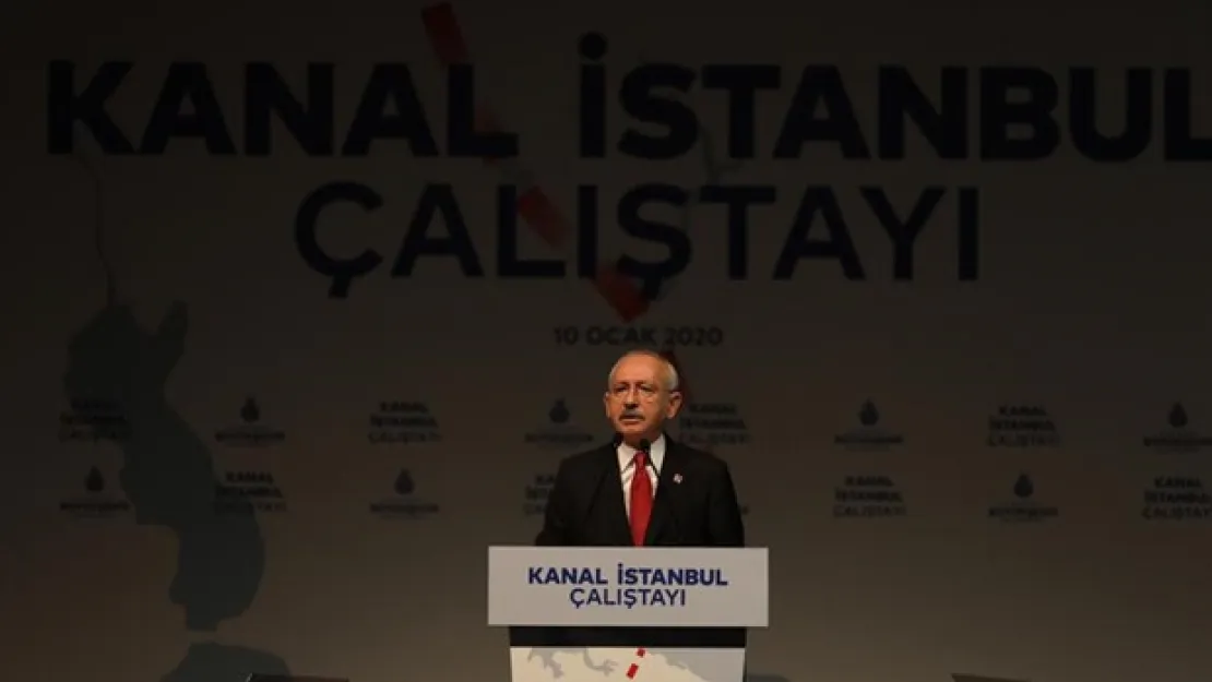 Kılıçdaroğlu Kanal İstanbul Çalıştayı'nda