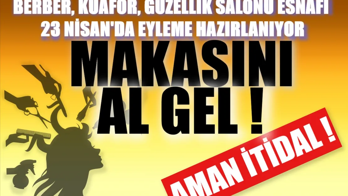 'Makasını Al Gel' Diyerek Esnaf Sokağa Mı İniyor?