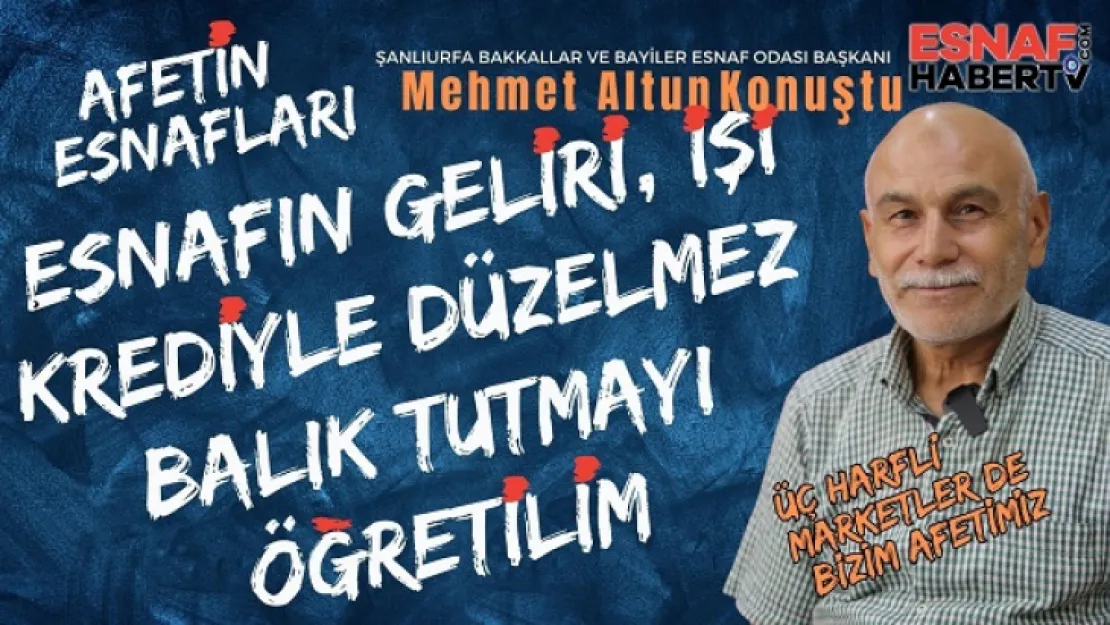 Mehmet Altun: Bizim  En Büyük Afetimiz 3 Harfli Marketler