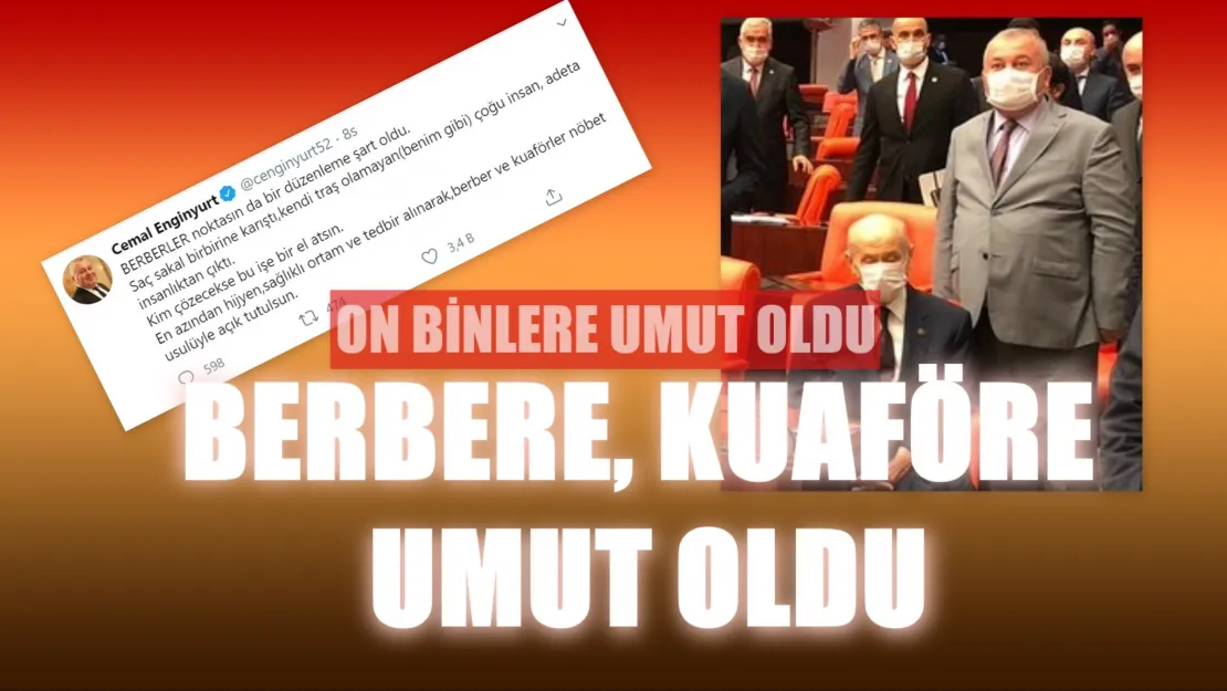 MHP'li Enginyurt, Berber ve Kuaförlerin Umudu Oldu