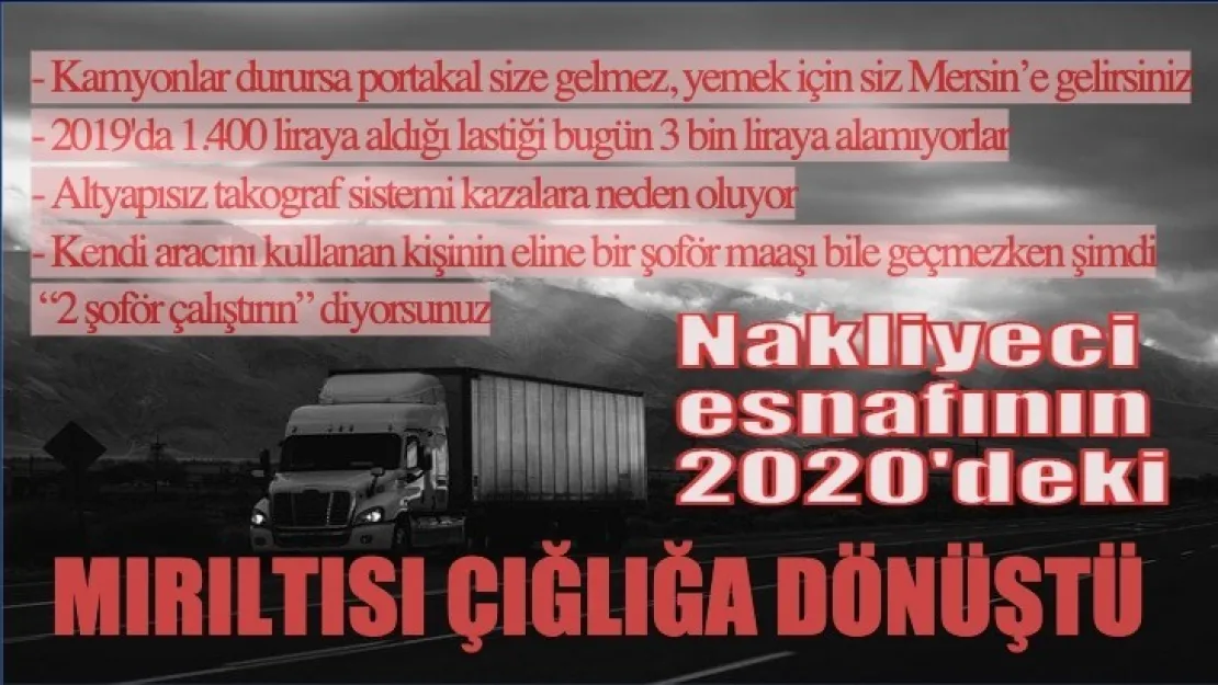 Nakliyeci esnafının 2020'deki mırıltısı çığlığa dönüştü