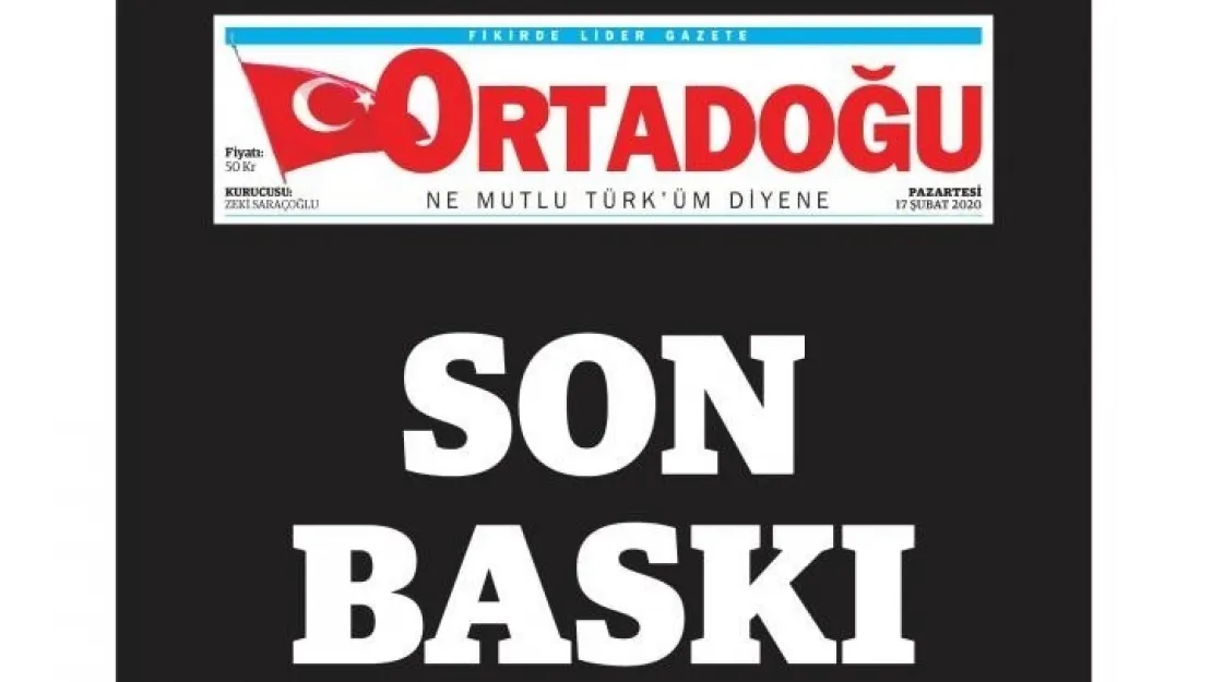 Ortadoğu Son Baskısını Yaptı