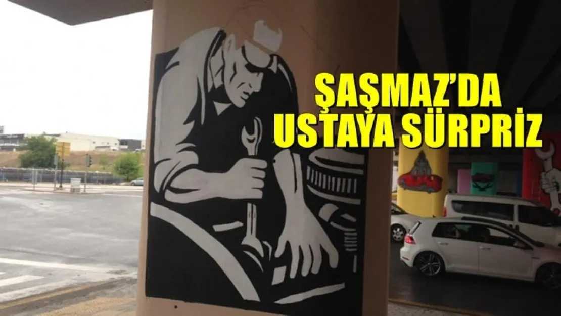 ŞAŞMAZ'DA USTAYA SÜPRİZ