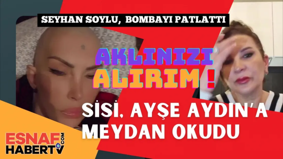 Seyhan Soylu, Ayşe Aydın'a Bomba Açıklamalar