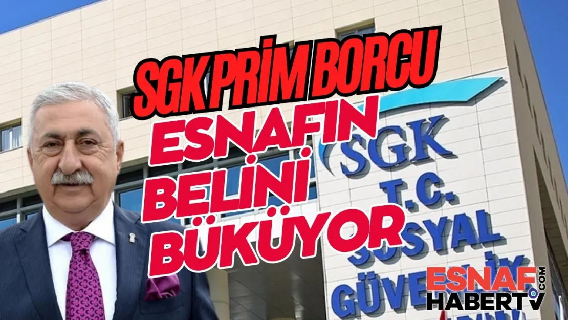 SGK Prim Yükü Esnafın Beleni Büktü