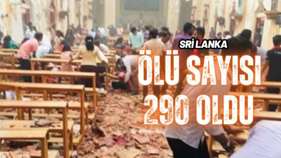 Sri Lanka'da Ölü Sayısı 290 Oldu