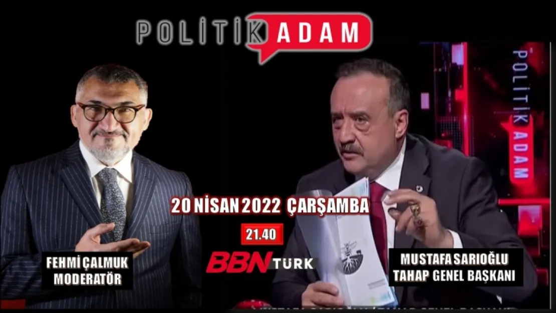 TAHAP'a Neden Saldırıyorlar ? Genel Başkan Mustafa Sarıoğlu Politik Adam'a Açıklıyor