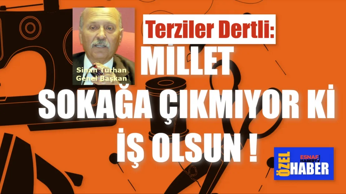 Terziler, Devletten Haber Bekliyor