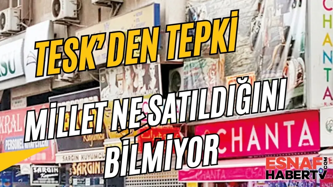 TESK'den Yabancı Dil Dilde Tabela Tepkisi