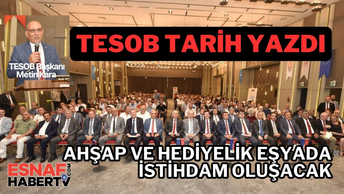 TESOB, Ahşap Hediyelik Eşya Sektörüne Damga Vurdu