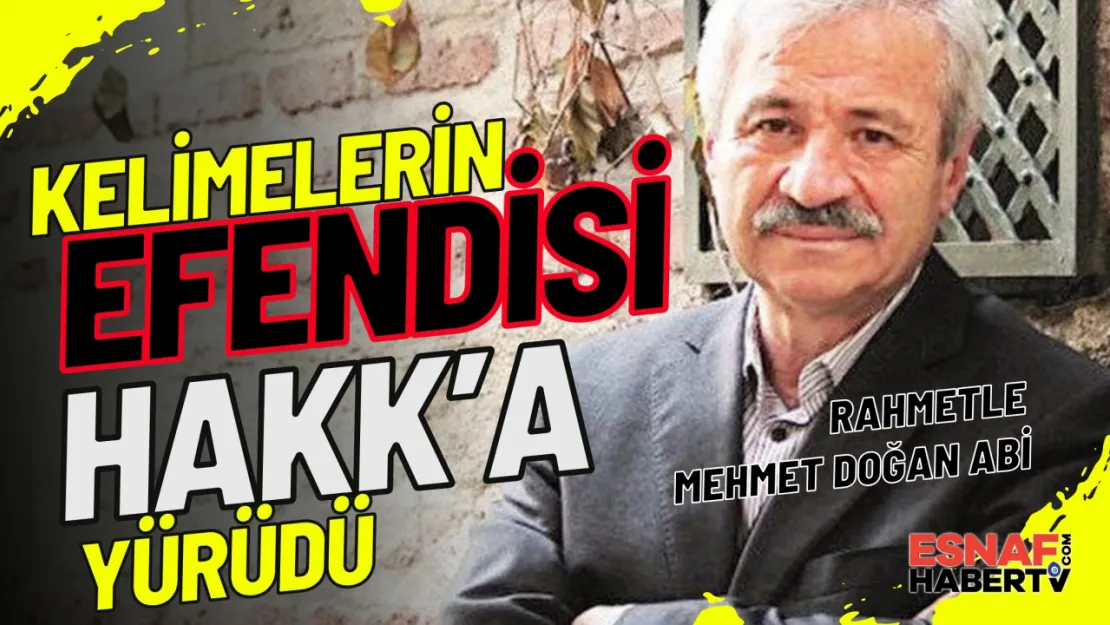 Türk Edebiyatının Efsaneleşen İsmi D. Mehmet Doğan Vefat Etti