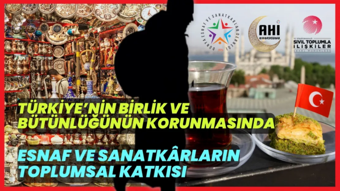 Türkiye'nin Birlik ve Bütünlüğünün Korunmasında Esnaf ve Sanatkârların Toplumsal Katkısı